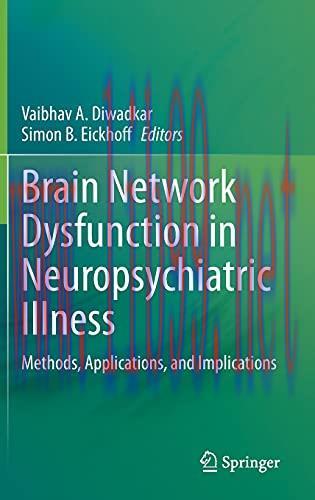 [AME]Brain Network Dysfunction in Neuropsychiatric Illness: Methods, Applications, and Implicat...