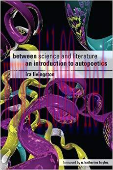 Between Science and Literature: AN INTRODUCTION TO AUTOPOETICS