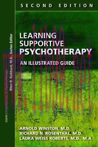 [AME]Learning Supportive Psychotherapy: An Illustrated Guide (Corecompetencies in Psychotherapy...