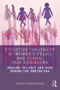 [AME]Effective Treatment of Women&rsquo;s Pelvic and Sexual Pain Disorders: Healing the Body and Mind...
