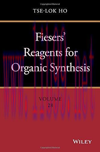 [AME]Fiesers' Reagents for Organic Synthesis, Volume 28