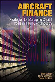 (PDF)Aircraft Finance: Strategies for Managing Capital Costs in a Turbulent Industry 1st Editio...