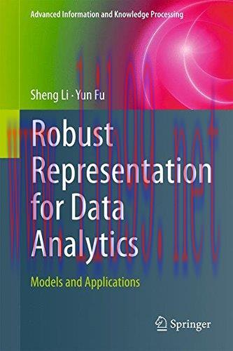 [FOX-Ebook]Robust Representation for Data Analytics: Models and Applications