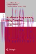 [PDF]Accelerator Programming Using Directives: 8th International Workshop, WACCPD 2021, Virtual...