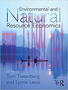 Environmental and Natural Resource Economics 11th Edition,