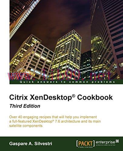 [FOX-Ebook]Citrix XenDesktop Cookbook, 3rd Edition