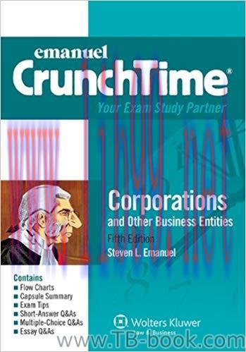 Emanuel CrunchTime for Corporations and Other Business Entities 5th Edition by Steven L. Emanue...