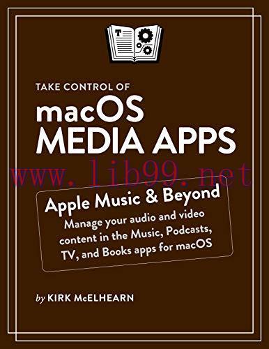 [FOX-Ebook]Take Control of macOS Media Apps