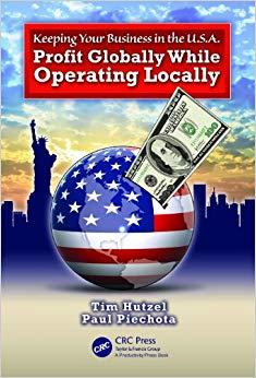 (PDF)Keeping Your Business in the U.S.A. Profit Globally While Operating Locally 1st Edition