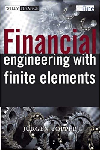 (PDF)Financial Engineering with Finite Elements (The Wiley Finance Series Book 495) 1st Edition