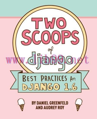 [FOX-Ebook]Two Scoops of Django: Best Practices For Django 1.6, 2nd Edition