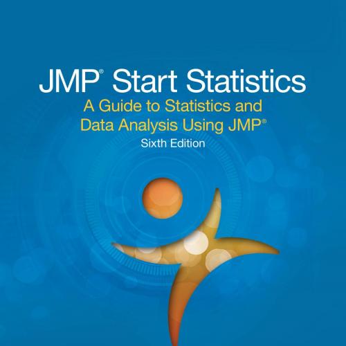 JMP Start Statistics_ A Guide to Statistics and Data Analysis Using JMP, Sixth Edition