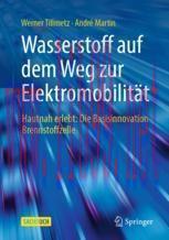 [PDF]Wasserstoff auf dem Weg zur Elektromobilit&auml;t: Hautnah erlebt: Die Basisinnovation Brennsto...