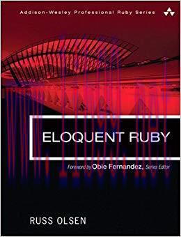 Eloquent Ruby (Addison-Wesley Professional Ruby Series) 1st Edition,
