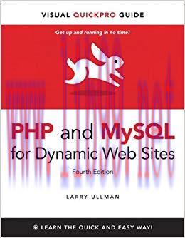 PHP and MySQL for Dynamic Web Sites, Fourth Edition: Visual QuickPro Guide 4th Edition,