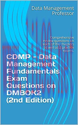 [FOX-Ebook]CDMP - Data Management Fundamentals Exam Questions on DMBOK2, 2nd Edition