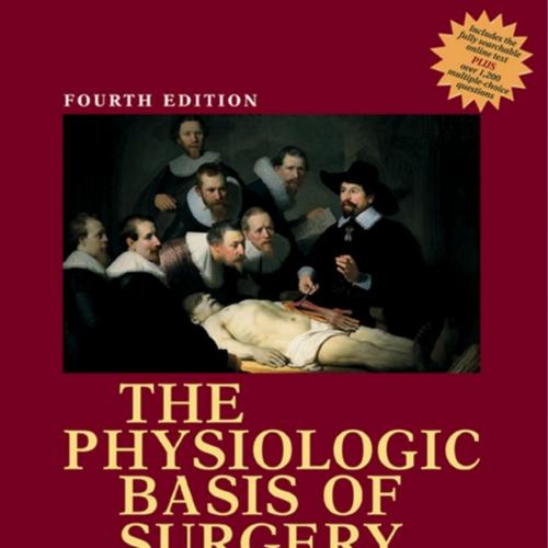Physiologic Basis of Surgery 4th Edition, The