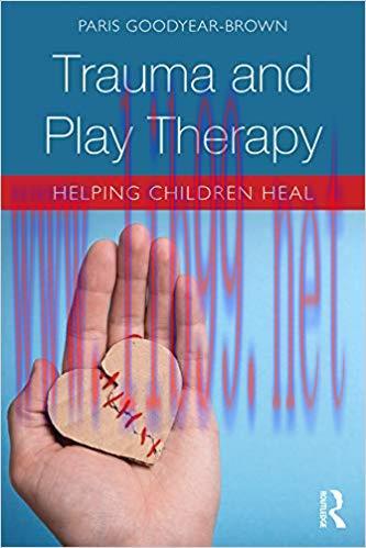(PDF)Trauma and Play Therapy: Helping Children Heal 1st Edition