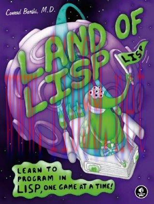 [FOX-Ebook]Land of Lisp: Learn to Program in Lisp, One Game at a Time!