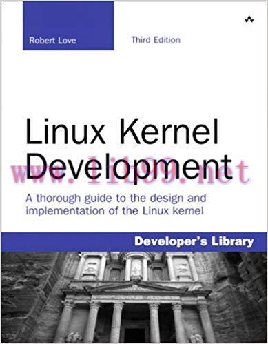 Linux Kernel Development: Linux Kernel Development _p3 (Developer&rsquo;s Library) 3rd Edition,