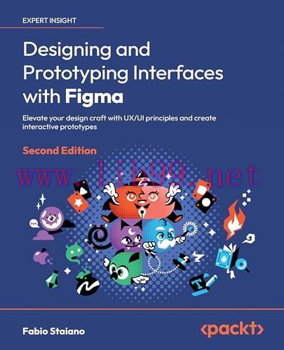 [FOX-Ebook]Designing and Prototyping Interfaces with Figma, 2nd Edition: Elevate your design cr...