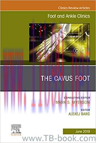 The Cavus Foot 1st Edition by Alexej Barg