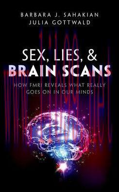[AME]Sex, Lies, and Brain Scans: What is really going on inside our heads? (PDF)