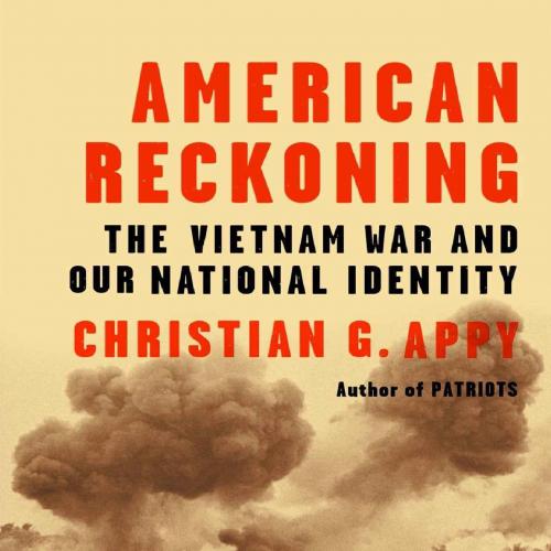 American Reckoning_ The Vietnam War and Our National Identity