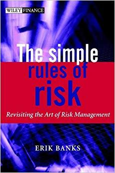 (PDF)The Simple Rules of Risk Revisiting the Art of Financial Risk Management (The Wiley Financ...