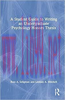 [AME]A Student Guide to Writing an Undergraduate Psychology Honors Thesis, 1st edition (Origina...