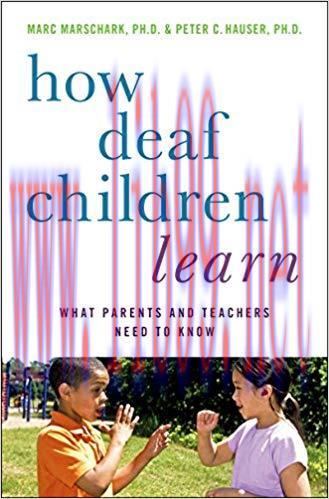 (PDF)How Deaf Children Learn: What Parents and Teachers Need to Know (Perspectives on Deafness)...