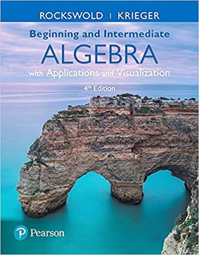 (Solution Manual)Beginning and Intermediate Algebra with Applications & Visualization 4th Editi...