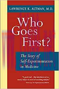 [AME]Who Goes First?: The Story of Self-Experimentation in Medicine (EPUB)