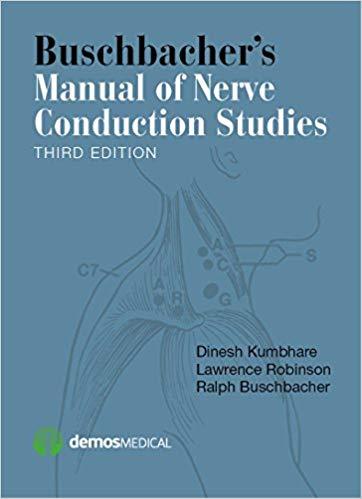 Buschbacher&rsquo;s Manual of Nerve Conduction Studies, Third Edition