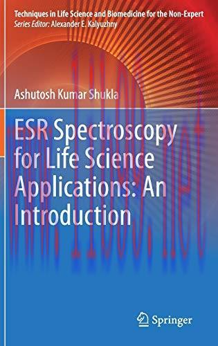 [AME]ESR Spectroscopy for Life Science Applications: An Introduction (Techniques in Life Scienc...