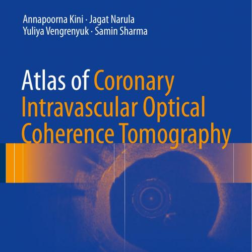 Atlas of Coronary Intravascular Optical Coherence Tomography