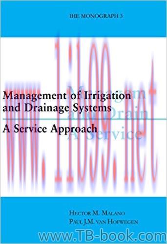 Management of Irrigation and Drainage Systems: A Service Approach 1st Edition by Hector M. Mala...