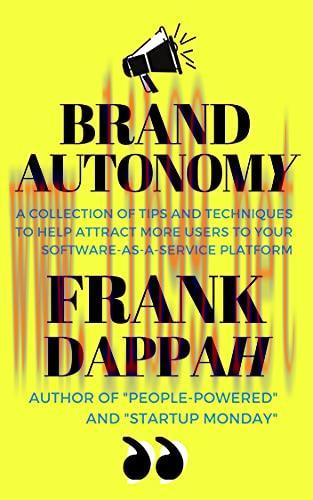 [FOX-Ebook]Brand Autonomy: A collection of tips and techniques to help attract more users to yo...