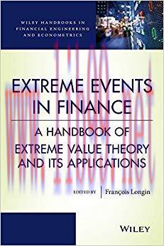 Extreme Events in Finance: A Handbook of Extreme Value Theory and its Applications (Wiley Handb...