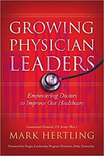 (PDF)Growing Physician Leaders: Empowering Doctors to Improve Our Healthcare 1st Edition