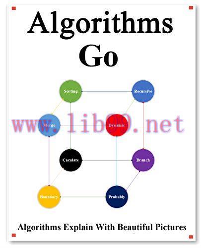 [FOX-Ebook]Algorithms Go: Explains Algorithms with Beautiful Pictures Learn it Easy Better and ...