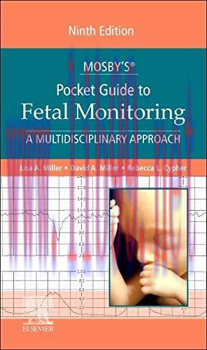 [AME]Mosby’s® Pocket Guide to Fetal Monitoring: A Multidisciplinary Approach, 9th edition (Nurs...