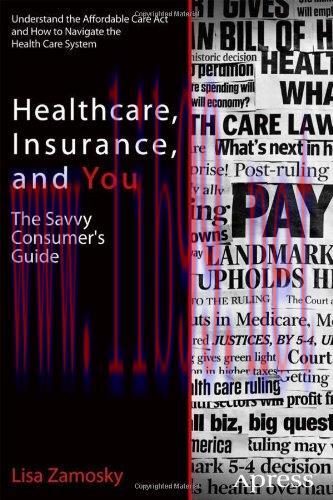 [FOX-Ebook]Healthcare, Insurance, and You: The Savvy Consumer's Guide