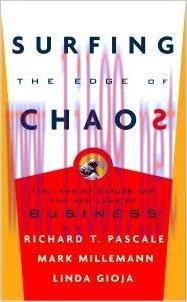 Surfing the Edge of Chaos: The Laws of Nature and the New Laws of Business 1st Edition,
