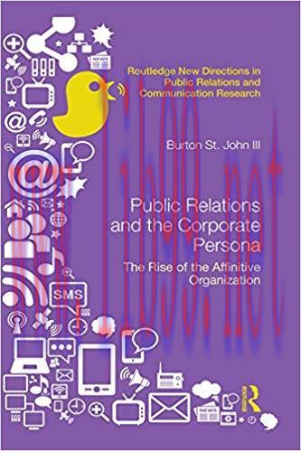 Public Relations and the Corporate Persona: The Rise of the Affinitive Organization (Routledge ...