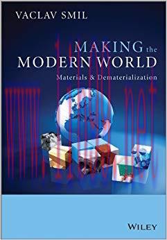Making the Modern World: Materials and Dematerialization 1st Edition,