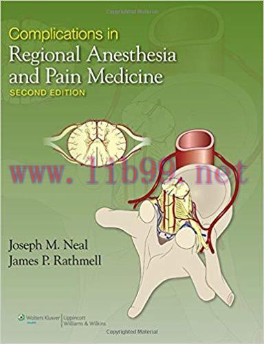 [PDF]Complications in Regional Anesthesia and Pain Medicine, 2nd Edition+CHM版