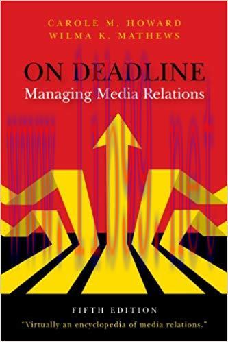 On Deadline: Managing Media Relations 5th Edition,