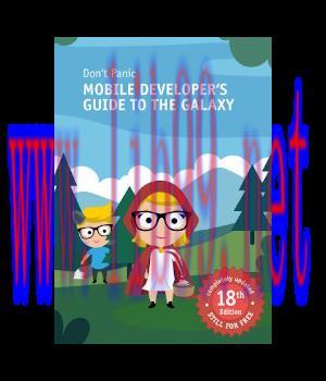 [IT-Ebook]Don\&rsquo;t Panic: Mobile Developer\&rsquo;s Guide to The Galaxy, 18th Edition