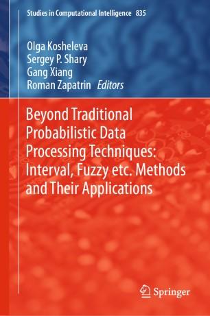 Beyond Traditional Probabilistic Data Processing Techniques Interval, Fuzzy etc. Methods and Th...